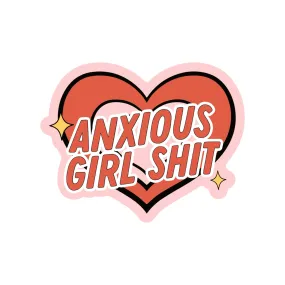 Anxious Girl Shit Sticker