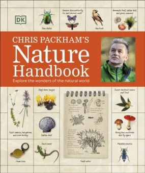 Chris Packham's Nature Handbook: Explore the Wonders of the Natural World by Chris Packham