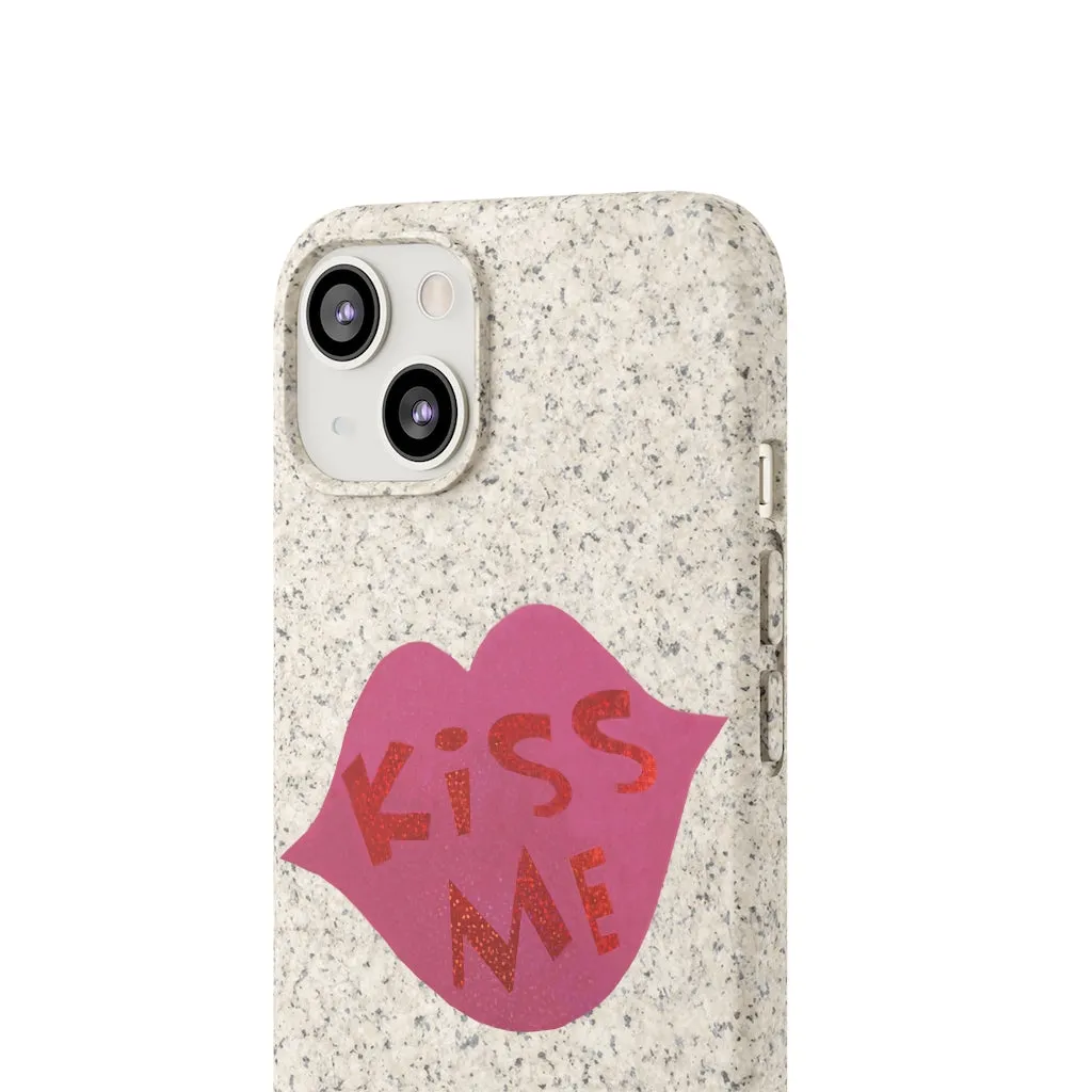 Kiss Me Biodegradable Case