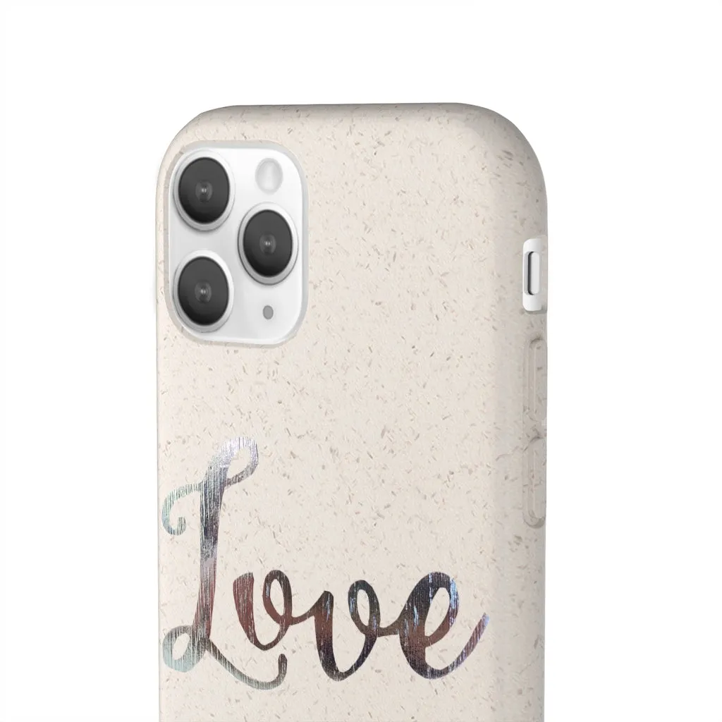 Love Biodegradable Case