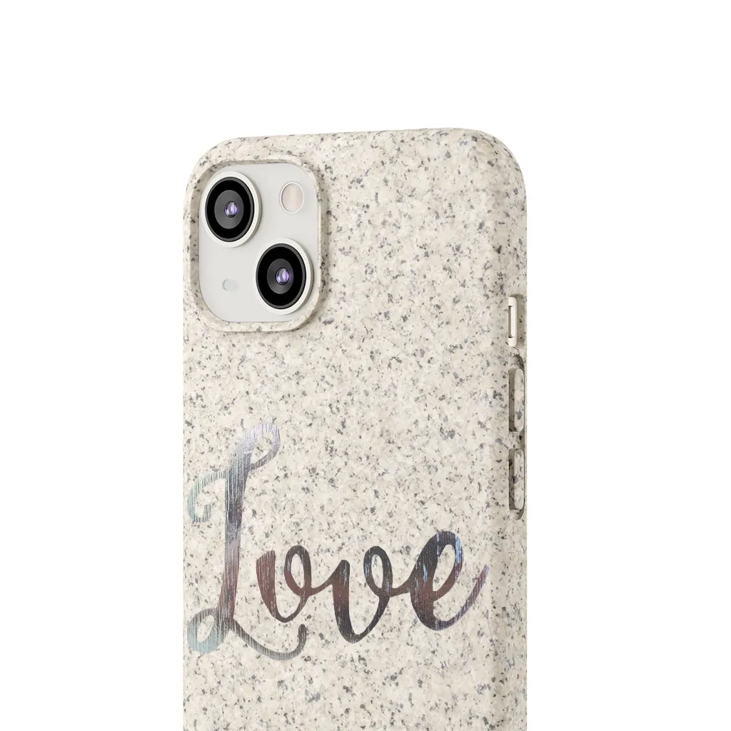 Love Biodegradable Case