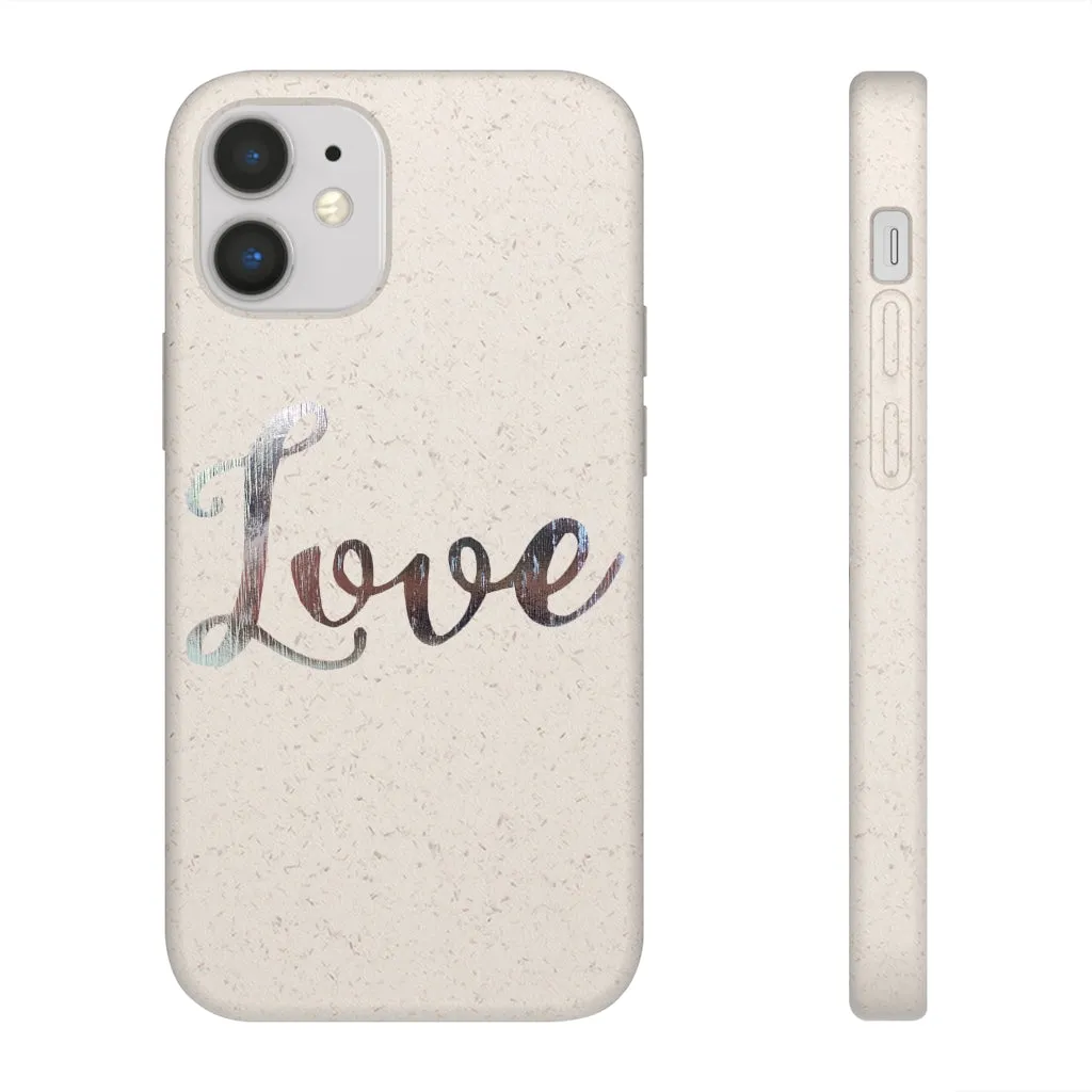 Love Biodegradable Case