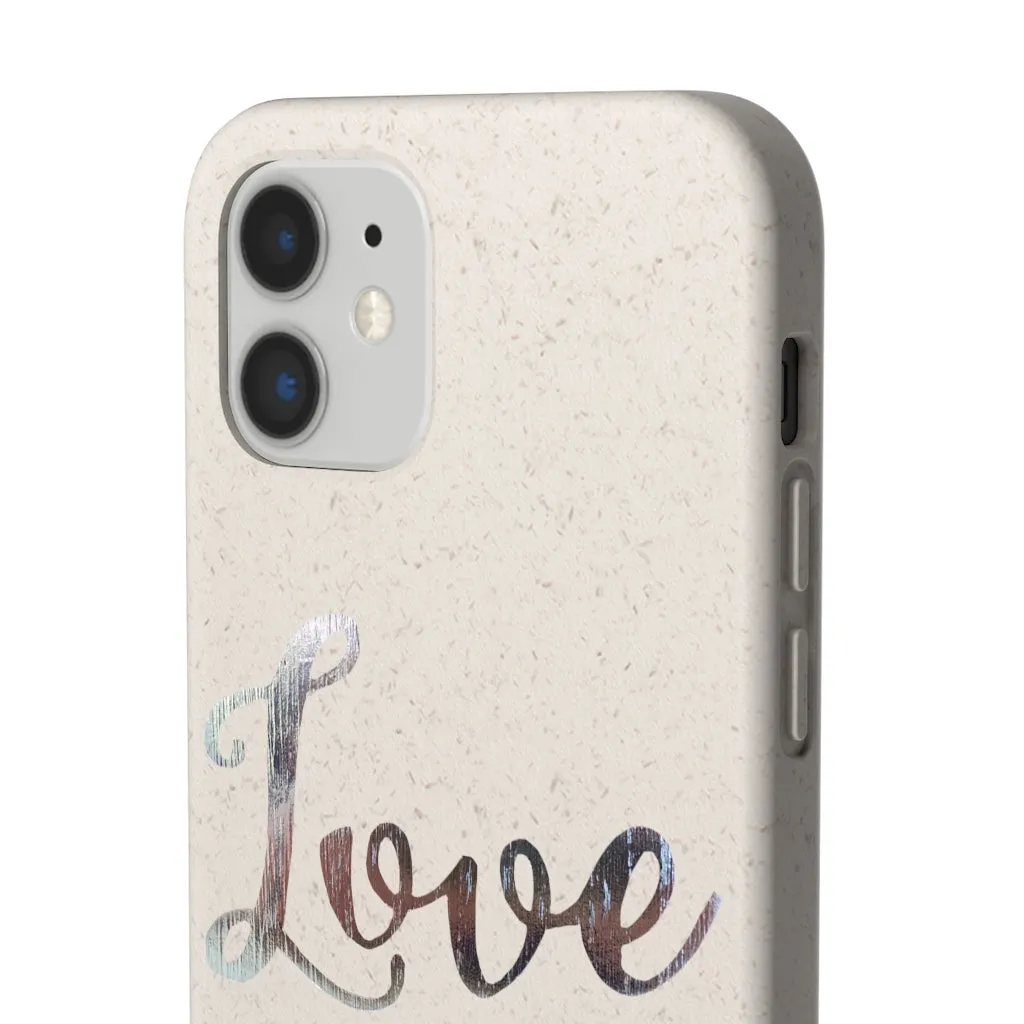 Love Biodegradable Case