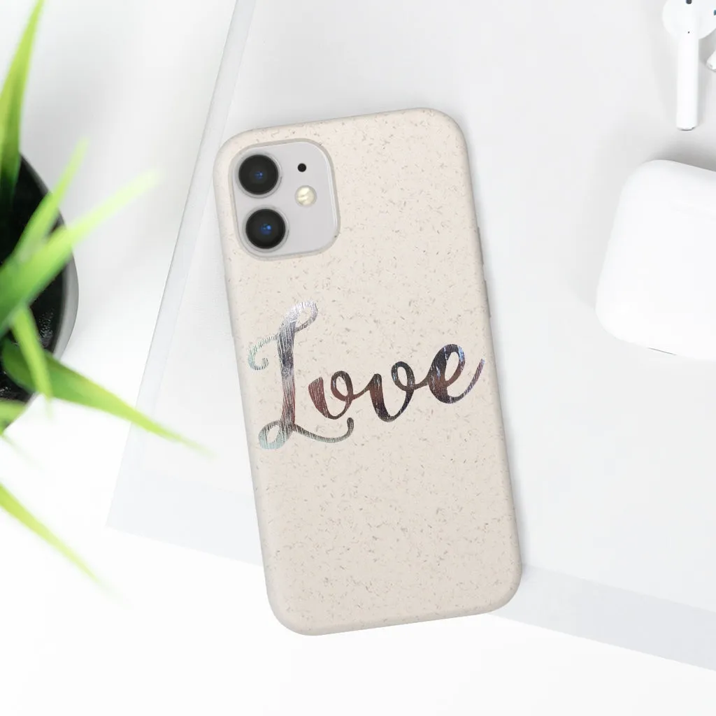 Love Biodegradable Case