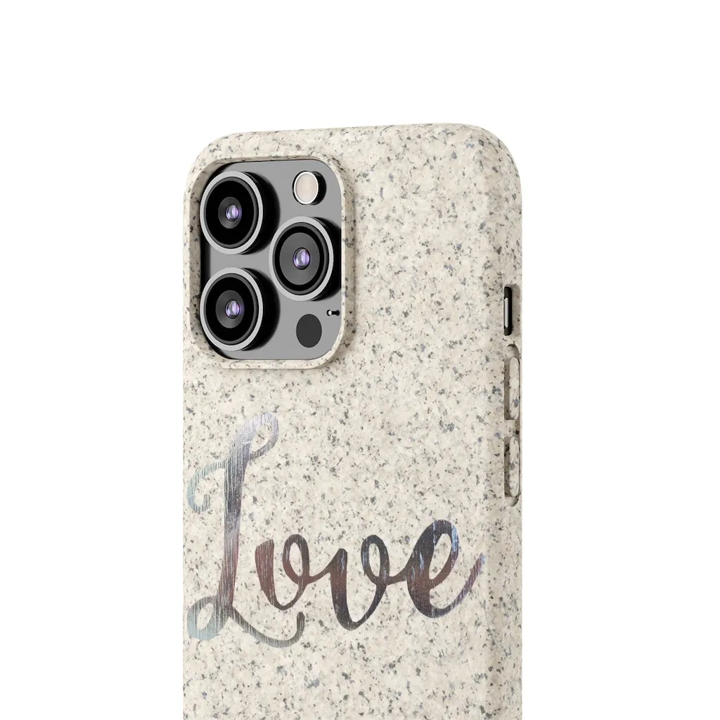 Love Biodegradable Case