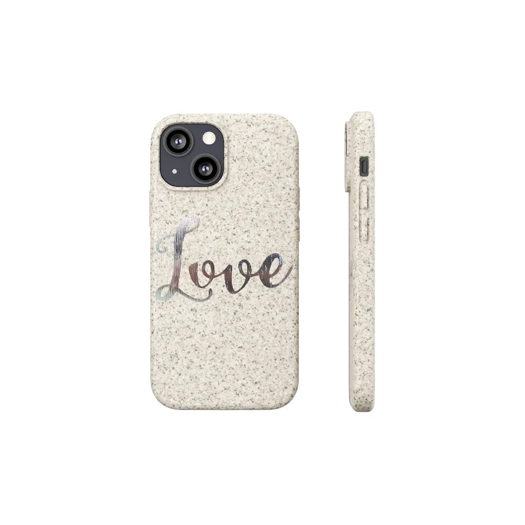 Love Biodegradable Case