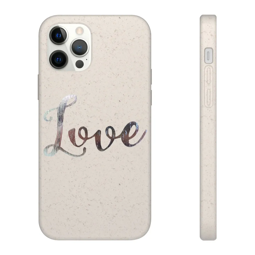 Love Biodegradable Case