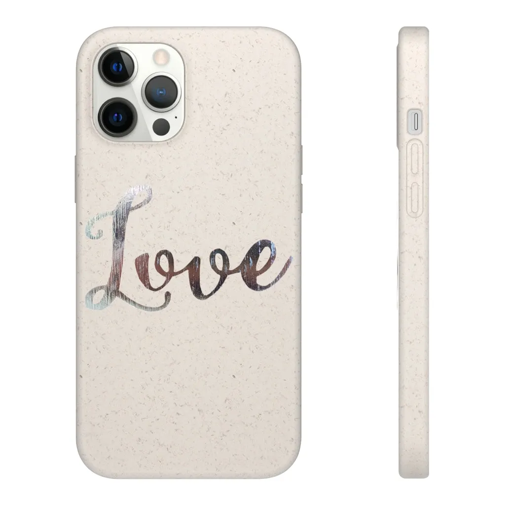 Love Biodegradable Case