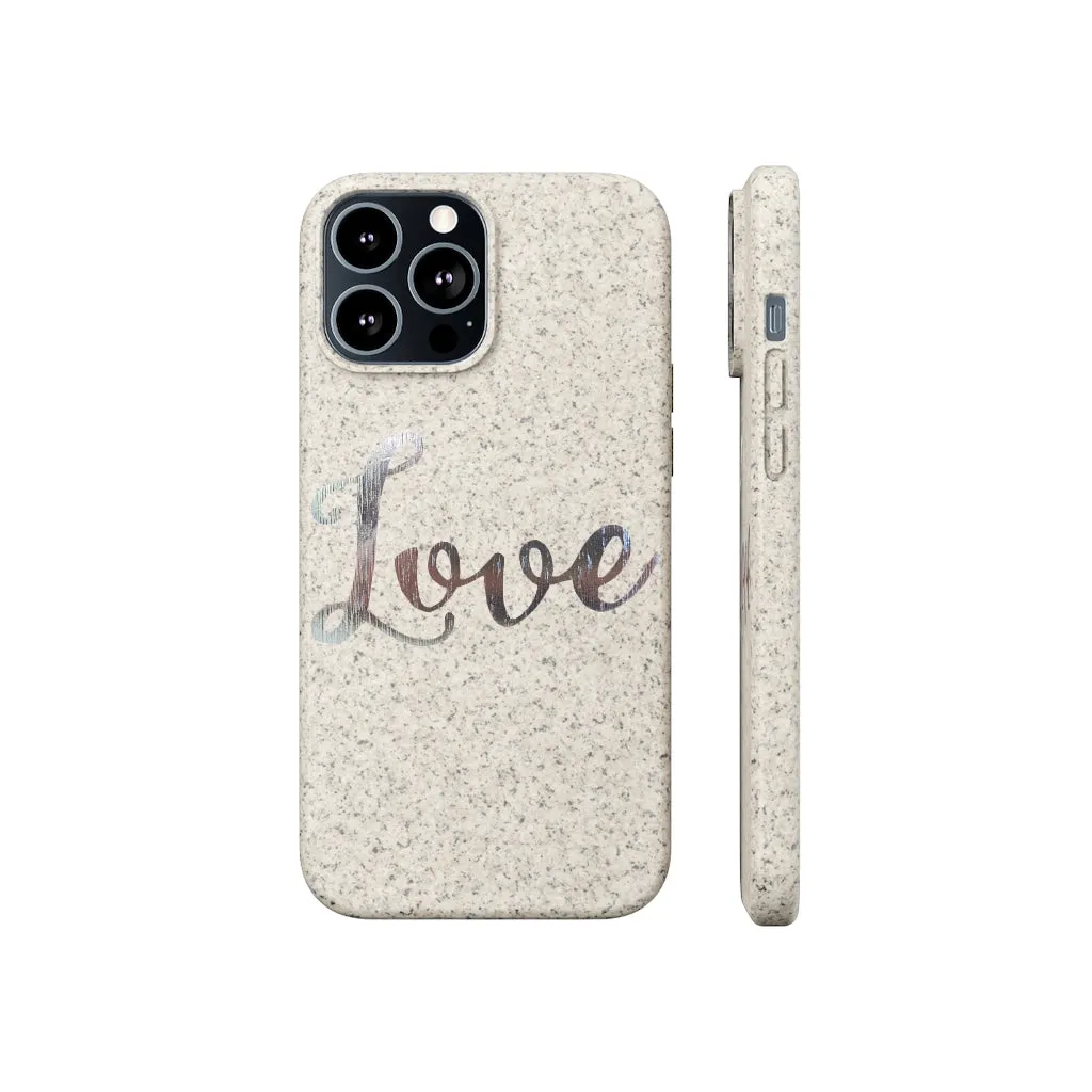 Love Biodegradable Case