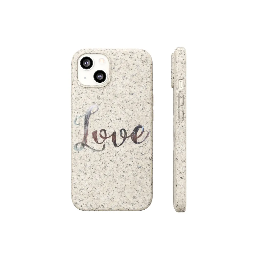 Love Biodegradable Case