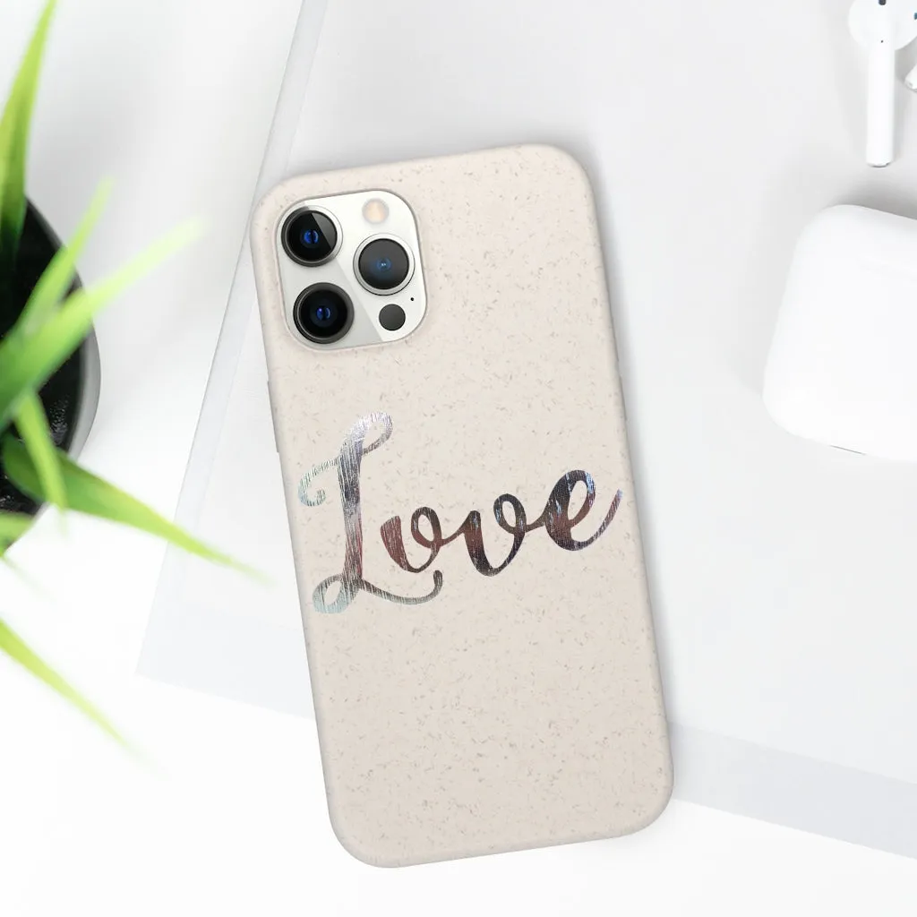 Love Biodegradable Case