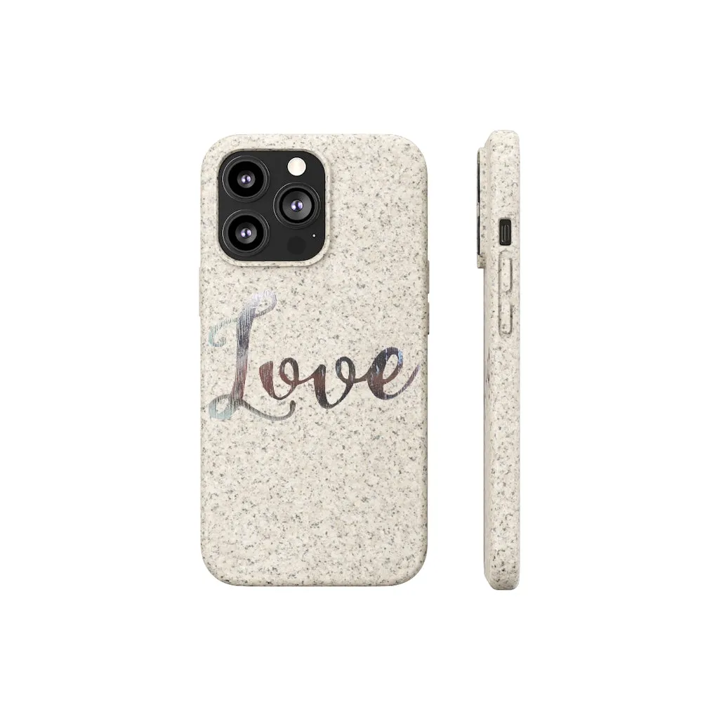 Love Biodegradable Case