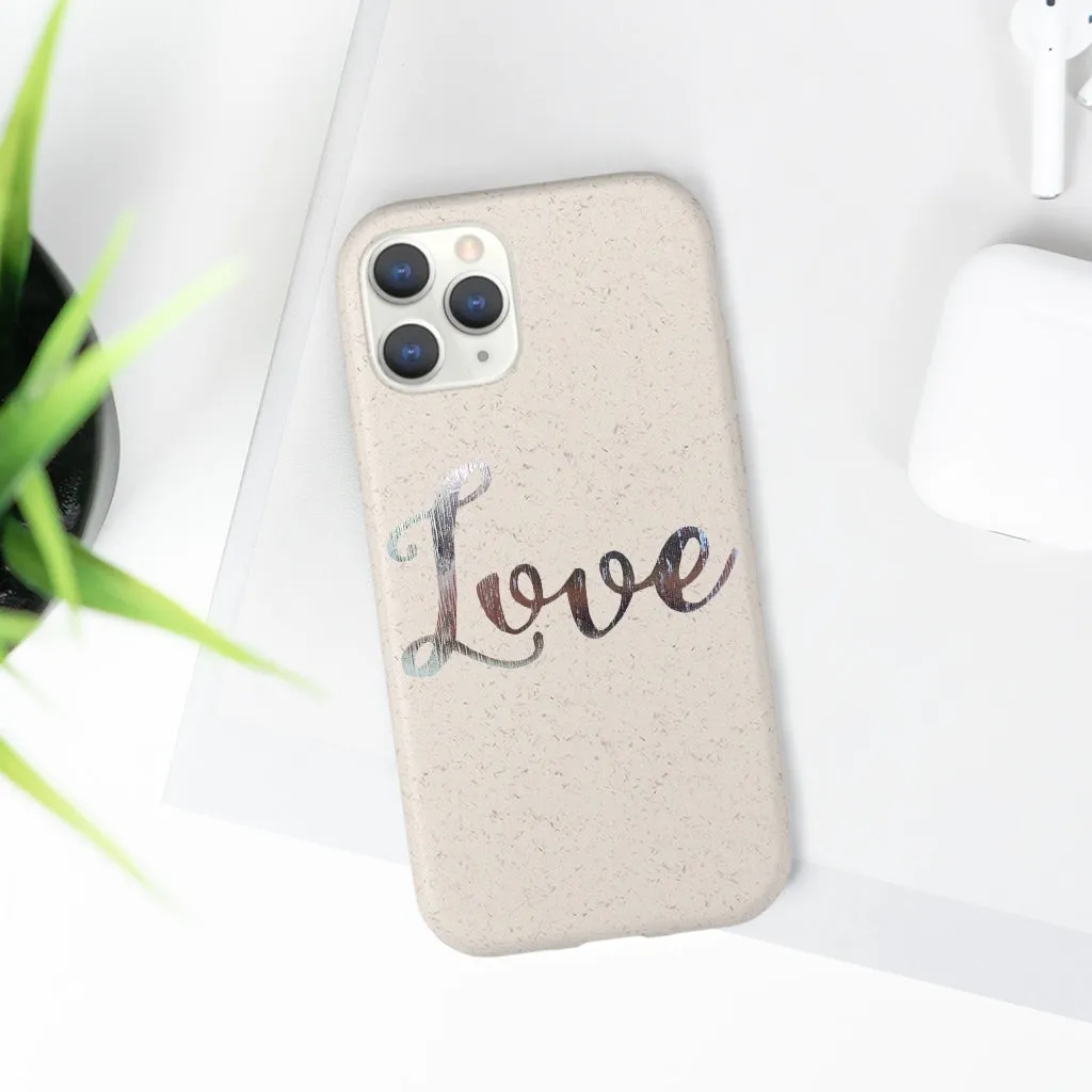 Love Biodegradable Case