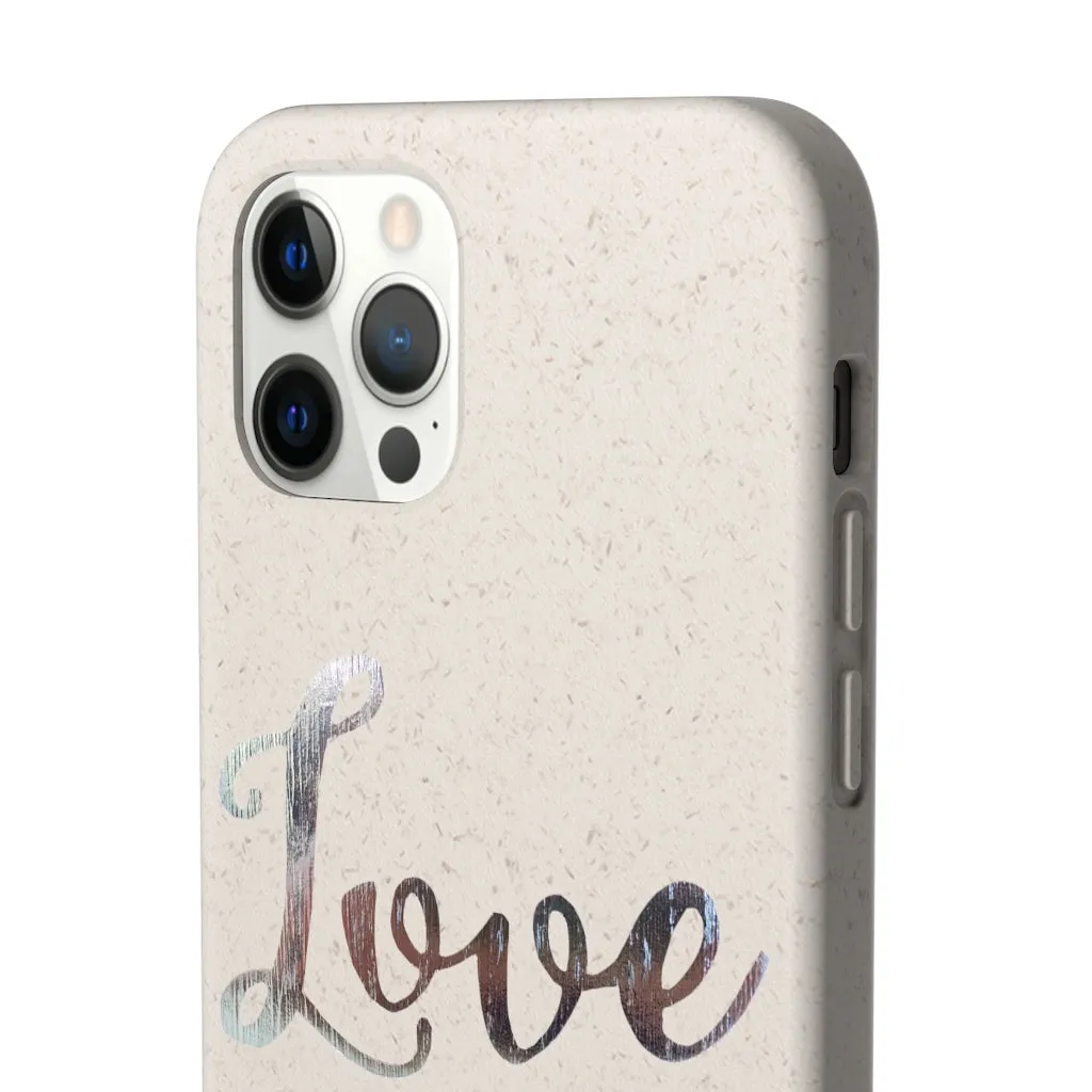 Love Biodegradable Case