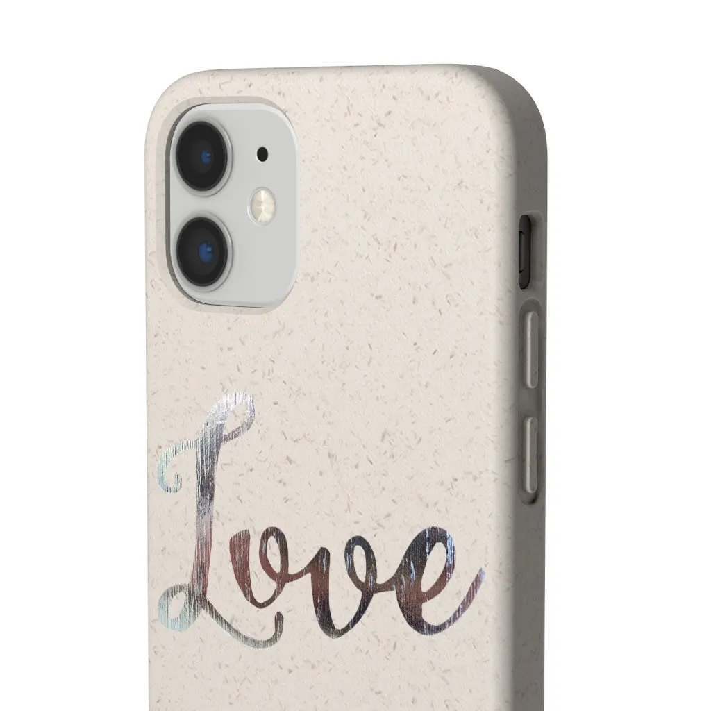 Love Biodegradable Case