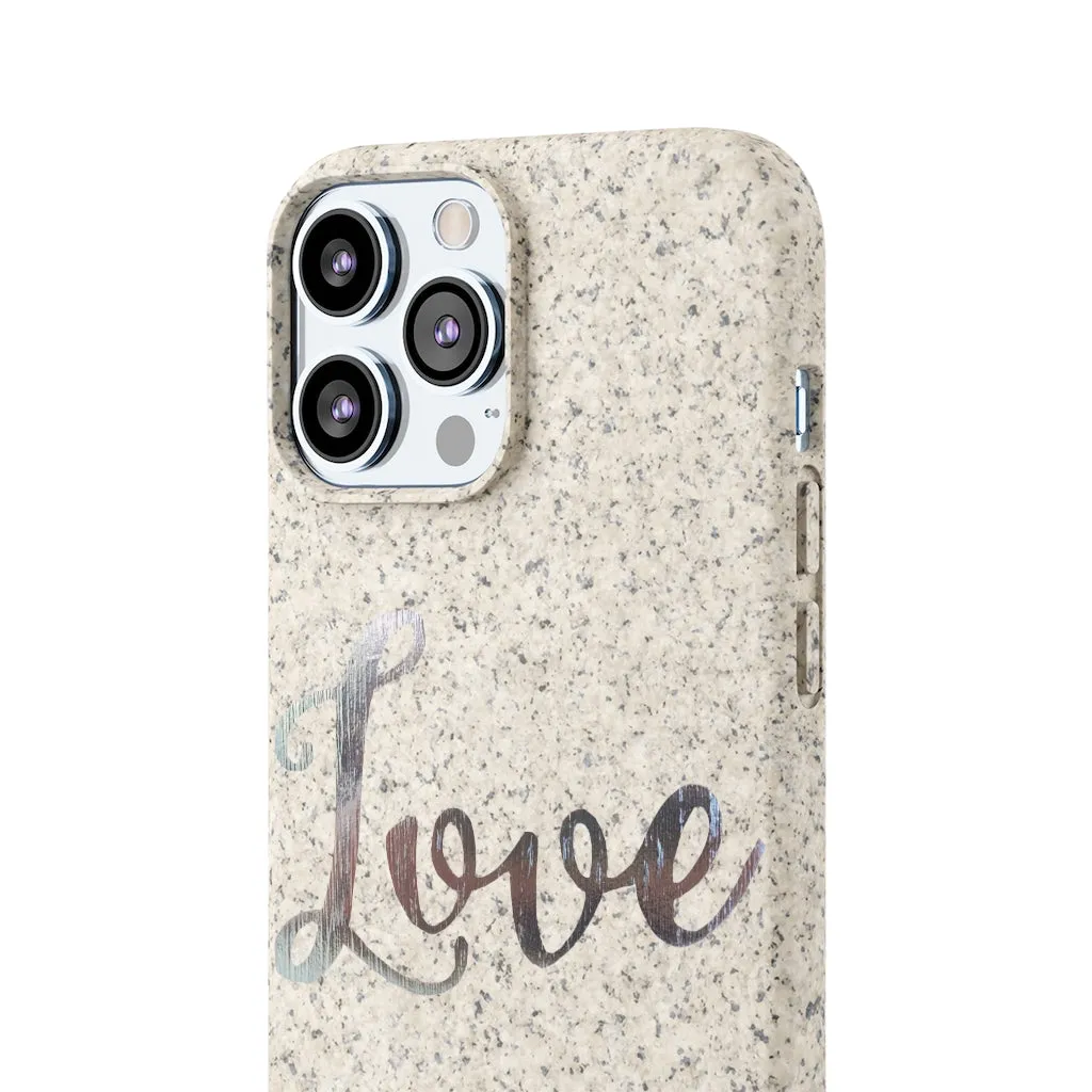 Love Biodegradable Case