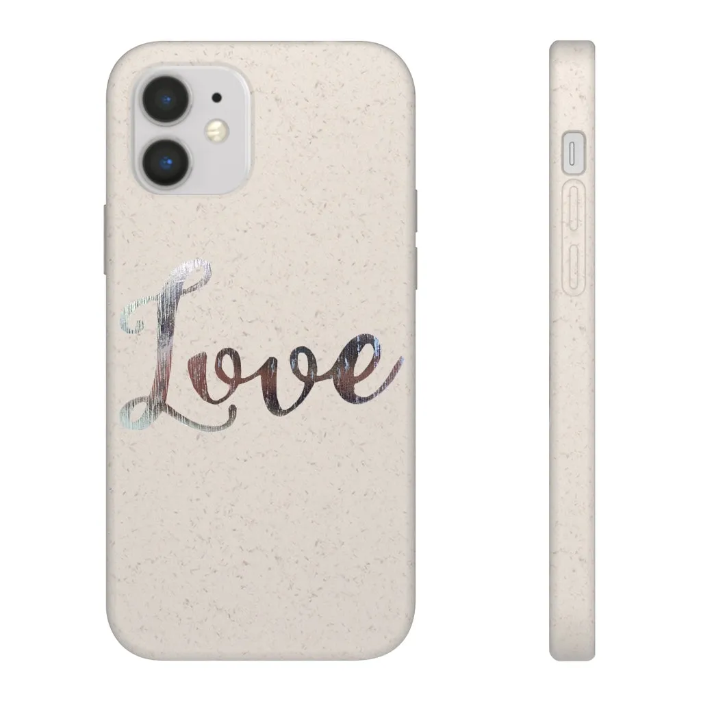 Love Biodegradable Case