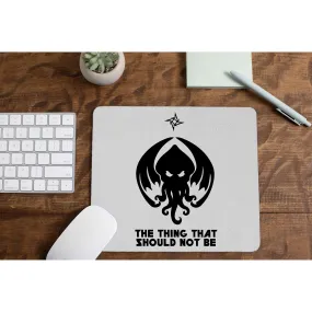 Mousepad - The Thing That Should Not Be